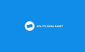 Dana Kaget Itu Apa